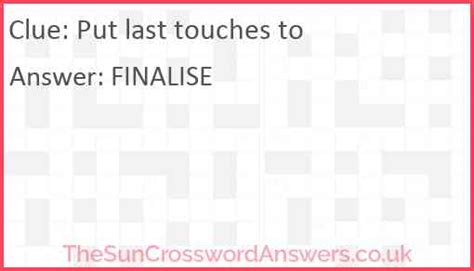 Put the final touches on say crossword clue - The Crossword Solver found 30 answers to "put the final touches n, say", 8 letters crossword clue. The Crossword Solver finds answers to classic crosswords and …